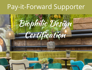 Biophilic Design - Pay-it-Forward Supporter