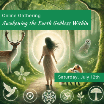 Awakening the Earth Goddess Within